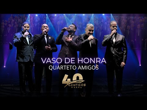 QUARTETO AMIGOS - VASO DE HONRA [DVD Cânticos Vocal 40 anos]