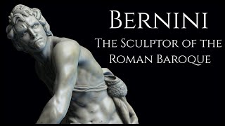 Bernini, The Sculptor Of The Roman Baroque - Art Music & Details