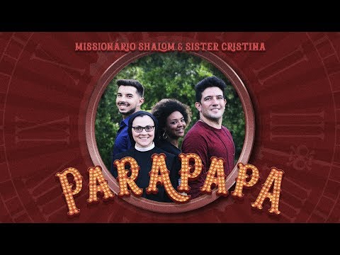 Parapapa (part. Sister Cristina) - Missionário…