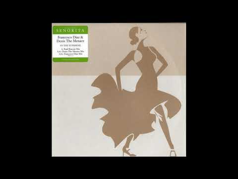 Francesco Diaz & Denis the Menace - In the sunshine (Francesco Diaz Mix) HQ