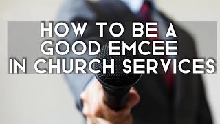 How to Be a Good Emcee in Church Services || Tips for Youth