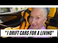 SHE DRIFTS CARS FOR A LIVING!