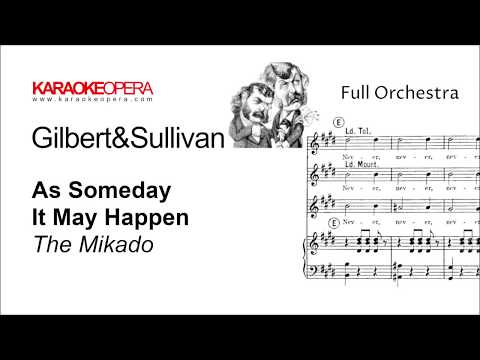 Karaoke Opera: As Some Day It May Happen - The Mikado (Gilbert & Sullivan) Orchestra only with score