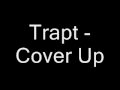 Trapt - Cover Up 