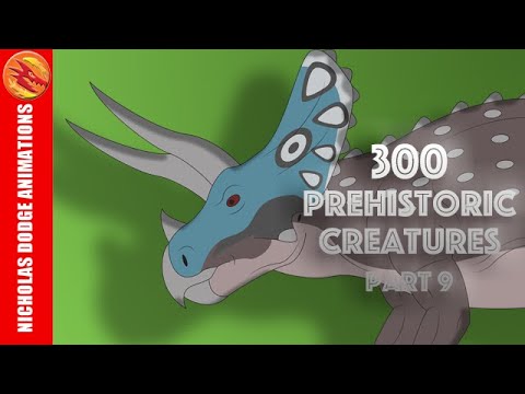 300 Prehistoric Creatures (Part 9)