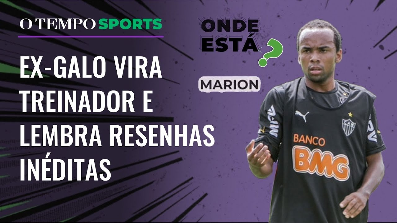 Galo: Marion lembra assistência histórica na Copa do Brasil e mostra nova vida como treinador