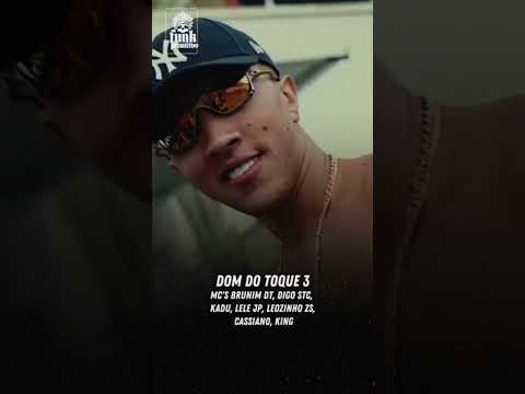 Dom Do Toque 3 - MC's Brunim Dt, Digo stc, Kadu, Lele JP, Leozinho Zs, Cassiano, King #funk