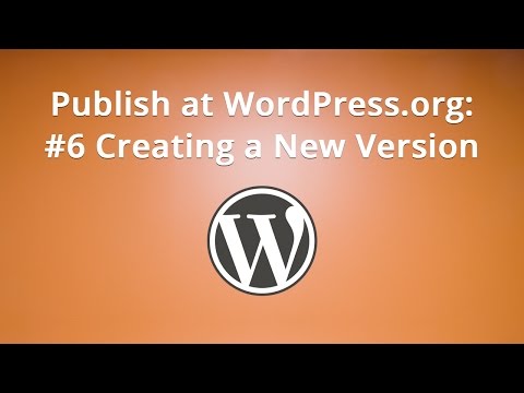 Publish at WordPress org 6 Creating a New Version