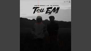Tell 'Em (feat. J.K. The Reaper)