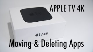 Apple TV 4K Moving and Deleting Apps #appletv