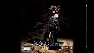 the GazettE - 紅蓮(Guren) (Full Single)