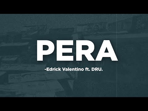 Edrick Valentino ft. DRU. – Pera