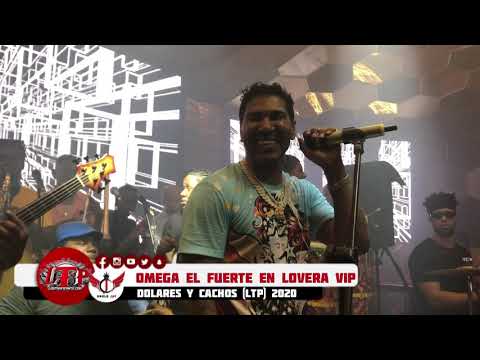 Omega El Fuerte En Lovera VIP - Dolares Y Cachos (LTP) 2020
