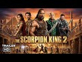 THE SCORPION KING 2 Rise Of The Immortal 2025 Teaser Trailer DWAYNE JOHNSON