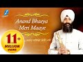 Anand Bhaya Meri Maye Bhai Joginder Singh Ji Riar Anand Karaj New Shabad Gurbani Kirtan Simran