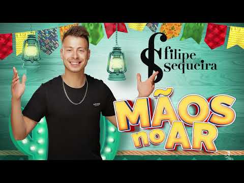Filipe Sequeira - Mãos no Ar (Áudio Oficial)