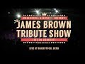 The James Brown Tribute Show by SoulVision Allstars - Live Trailer 2017