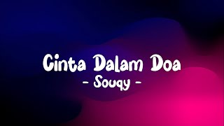 Download lagu SouQy - Cinta Dalam Doa LIRIK (LyricBy) mp3