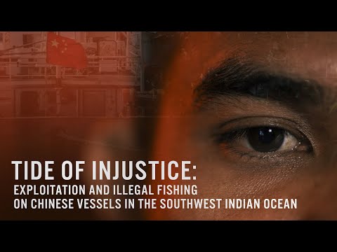 Tide of Justice: Exploitation and Illegal Fishing on Chinese vessels in the Southwest Indian Ocean