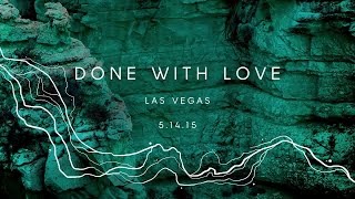 Zedd True Colors - Event #9, Las Vegas NV - &quot;Done With Love&quot;
