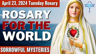 Tuesday Healing Rosary for the World April 23, 2024 Sorrowful Mysteries of the Rosary