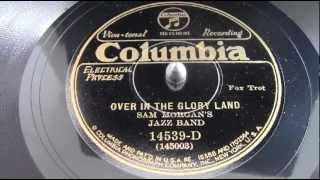 Sam Morgan's Jazz Band - Over In The Glory Land - from the original 78 rpm -New Orleans 1927 .mp4