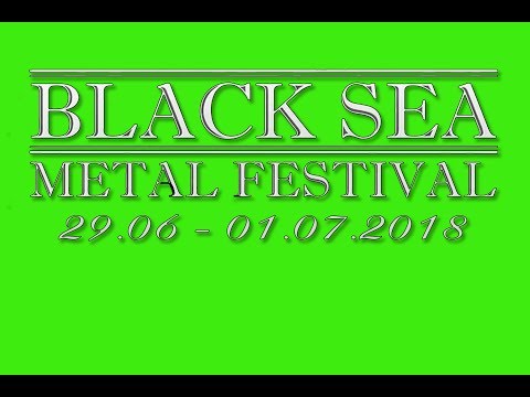 BLACK SEA METAL FEST 2018 -Day II(30.06.2018)