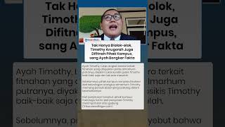 Tak Hanya Diolok-olok! Timothy Anugerah Diduga turut Difitnah Pihak Kampus, sang Ayah Bongkar Fakta