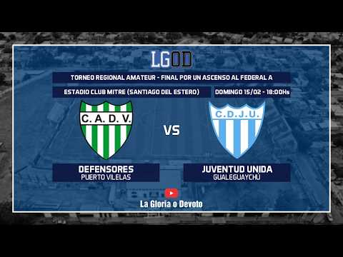 Defensores (Puerto Vilelas) vs Juventud Unida (Gualeguaychú) | Final por un Ascenso | Reg Amateur