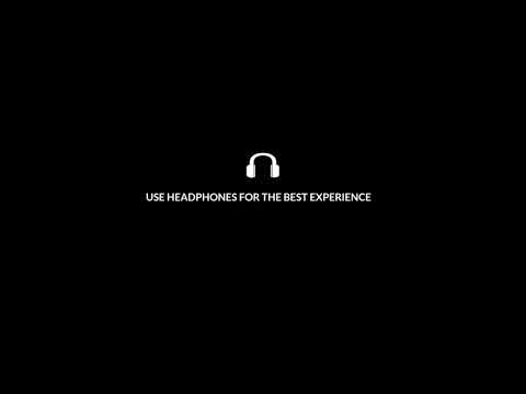 Use headphones for the best experience intro