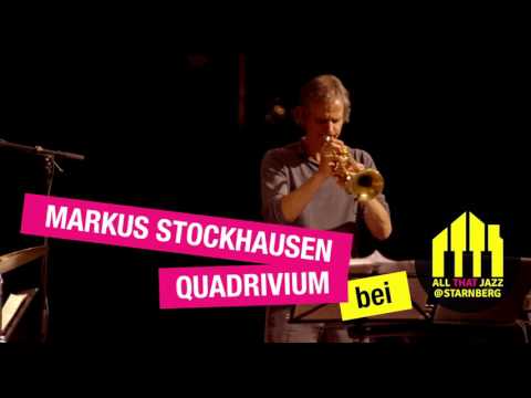 Markus Stockhausen Quadrivium | ALL THAT JAZZ @ Starnberg