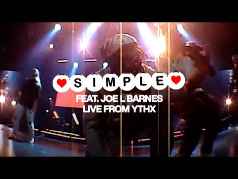 SIMPLE (FEAT. JOE L BARNES) - LIVE FROM YTHX21