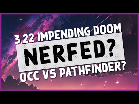3.22 | IS IMPENDING DOOM NERFED? PATHFINDER OR OCCULTIST? - PoE Impending Doom Discussion