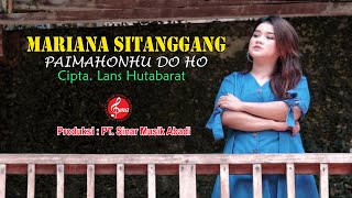 Download lagu Mariana Sitanggang - Paimahonhu Do Ho Lagu Batak Terbaru 2023 mp3