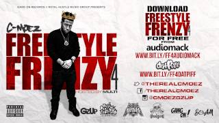 C-Moez - Still In This Bitch Freestyle