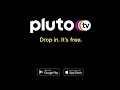 Pluto TV AD: Drop In. It's Free.