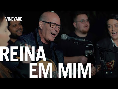 Vineyard - Reina em Mim (Na Casa da Vineyard)