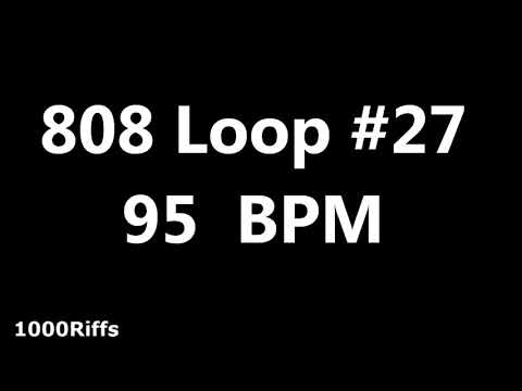 808 Loop Beat # 27 : 95 BPM : Beats Per Minute