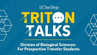 11/9/20 | Triton Talks - Division of Biological Sciences: For Prospective Transfer Students