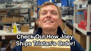 Check Out How Joey Ships Tristan's Order!