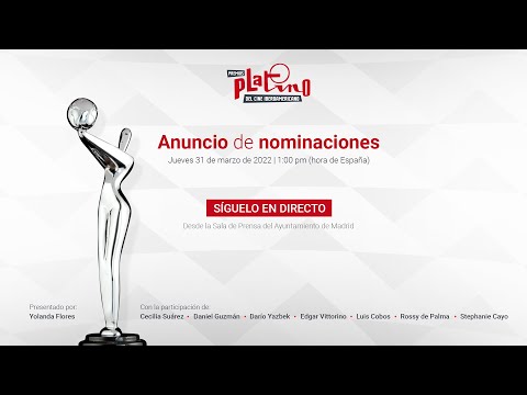 Premios Platino 2022. Anuncio de Nominaciones.