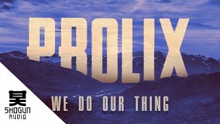 Prolix - We Do Our Thing