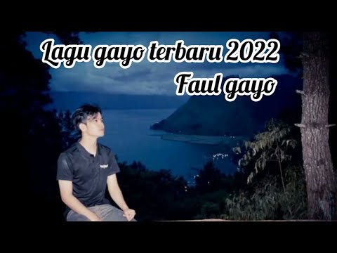 LAGU TERBARU 2022 ,FAUL GAYO-TANOH TEMBUNI