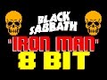 Iron Man 8 Bit Tribute To Black Sabbath 8 Bit Universe