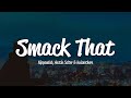 Nippandab, Austin Salter & LEX - Smack That (Lyrics)