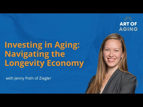 Series Level Funding in the Longevity Economy with Jenny Poth of ...