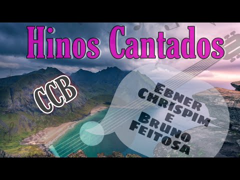 Hinos Cantados - Ebner Chrispim e Bruno Feitosa