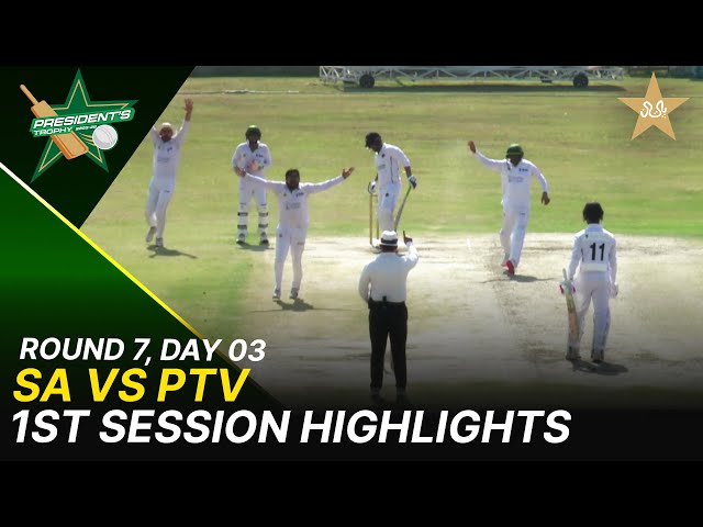 1st Session Highlights | Sahir Asst vs PTV | President Trophy | 2025-26 | Day 3 | PCB | M2Y1H