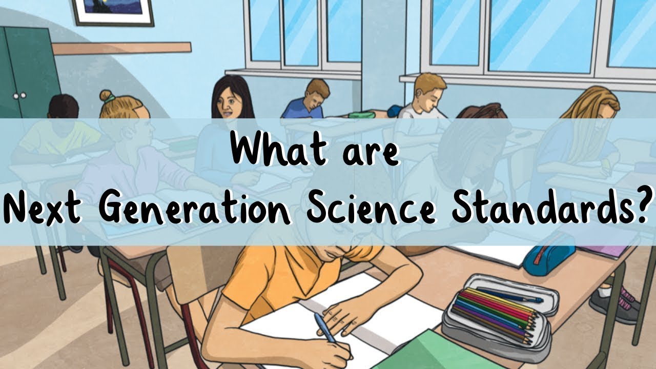Understanding the Next Generation Science Standards | Guide to Science Standards | NGSS | Twinkl