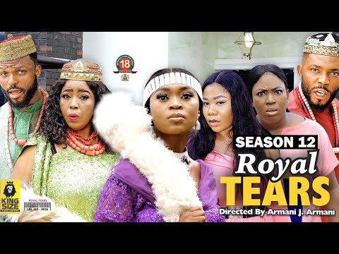 ROYAL TEARS (SEASON 12) {NEW TRENDING MOVIE} - 2022 LATEST NIGERIAN NOLLYWOOD MOVIES